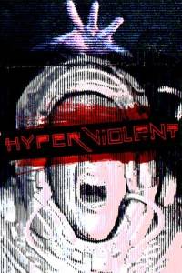 Скачать HYPERVIOLENT