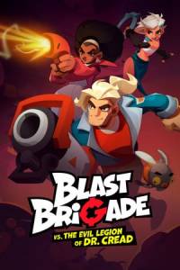 Скачать Blast Brigade vs. the Evil Legion of Dr. Cread