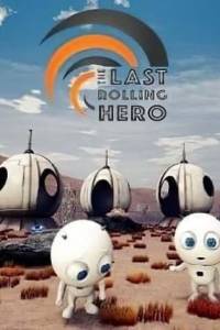 Скачать The Last Rolling Hero