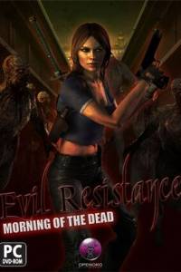 Скачать Evil Resistance: Morning of the Dead
