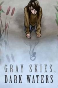Скачать Gray Skies, Dark Waters