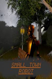 Скачать Small Town Robot