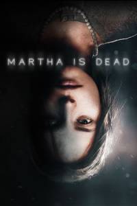 Скачать Martha Is Dead