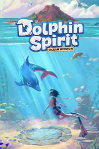Скачать Dolphin Spirit: Ocean Mission