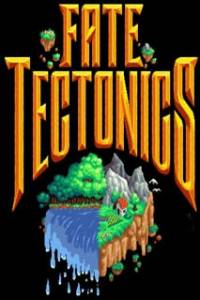 Скачать Fate Tectonics