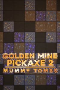 Скачать Golden Mine Pickaxe 2: Mummy Tombs
