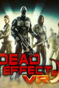 Скачать Dead Effect 2 VR