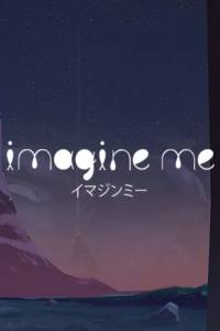 Скачать Imagine Me