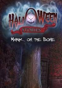 Скачать Halloween Stories: Mark on the Bone