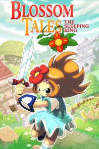 Скачать Blossom Tales: The Sleeping King