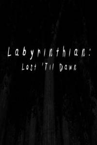 Скачать Labyrinthian: Lost 'Til Dawn