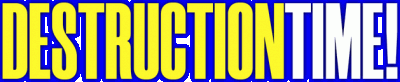 Destruction Time! Логотип
