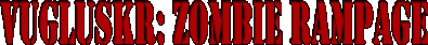 Vugluskr: Zombie Rampage Логотип