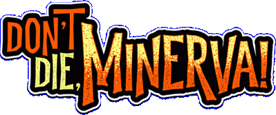 Don't Die, Minerva! Логотип