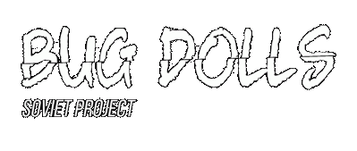 Bug Dolls: Soviet Project Логотип
