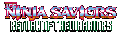 The Ninja Saviors: Return of the Warriors Логотип