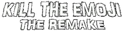 Kill The Emoji The Remake Логотип