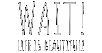 Wait! Life is beautiful! Логотип