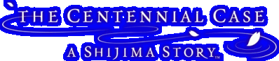 The Centennial Case: A Shijima Story Логотип