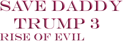 Save Daddy Trump 3: Rise Of Evil Логотип