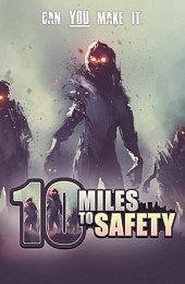 10 Miles To Safety