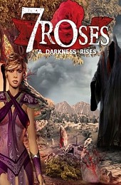 7 Roses - A Darkness Rises