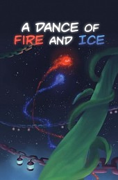 A Dance of Fire and Ice