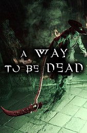 A Way To Be Dead