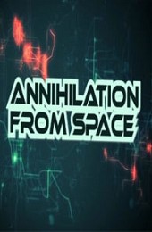 Annihilation from Space