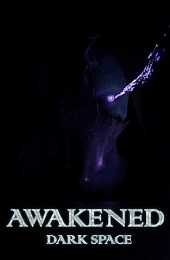 Awakened: Dark Space