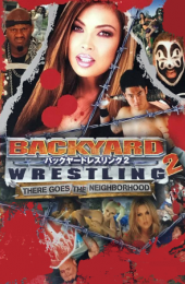 Backyard Wrestling 2: There Goes the Neighborhood