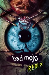 Bad Mojo Redux