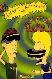 Beavis and Butt-Head in Virtual Stupidity