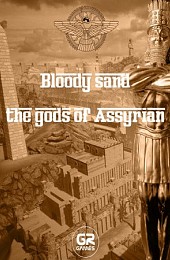 Bloody Sand: The Gods Of Assyria