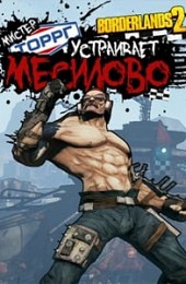 Borderlands 2: Mr. Torgue’s Campaign of Carnage