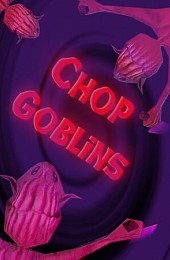 Chop Goblins