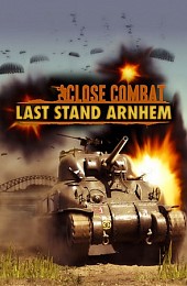 Close Combat: Last Stand Arnhem