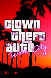 Clown Theft Auto: Woke City