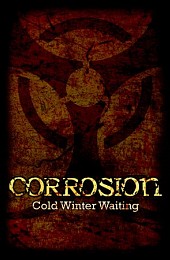 Corrosion: Cold Winter Waiting [Enhanced Edition]