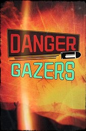 Danger Gazers