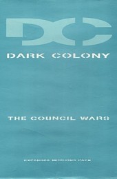 Dark Colony: The Council Wars