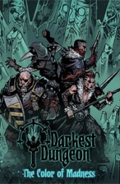 Darkest Dungeon: The Color Of Madness