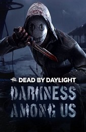 Dead by Daylight - Darkness Among Us Chapter