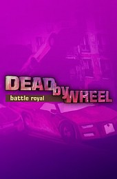 Dead by Wheel: Battle Royal