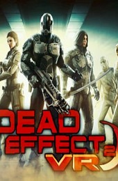 Dead Effect 2 VR