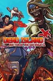 Dead Island Retro Revenge