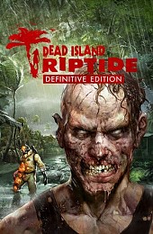 Dead Island: Riptide Definitive Edition