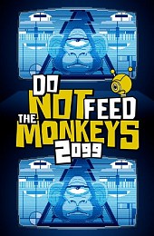 Do Not Feed the Monkeys 2099