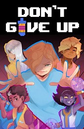 DON'T GIVE UP: A Cynical Tale