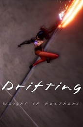 Drifting: Weight of Feathers